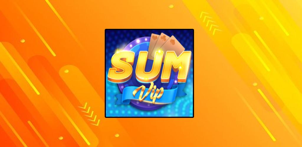 Tải app Sumvip - Khám Phá Thế Giới Game Đỉnh Cao Nhất